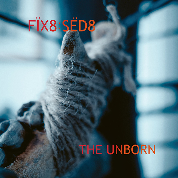 Fix8:Sed8 - The Unborn (Tyrants - Ner\Ogris Remix) thumbnail
